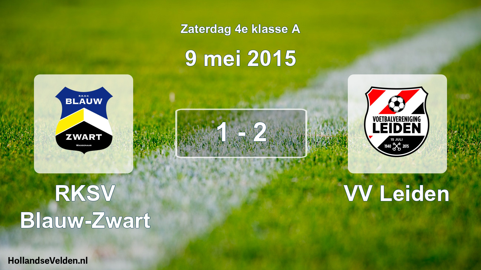Total number of matches played: RKSV Blauw-Zwart - VV Leiden 1 - 2 (9 May 2015)