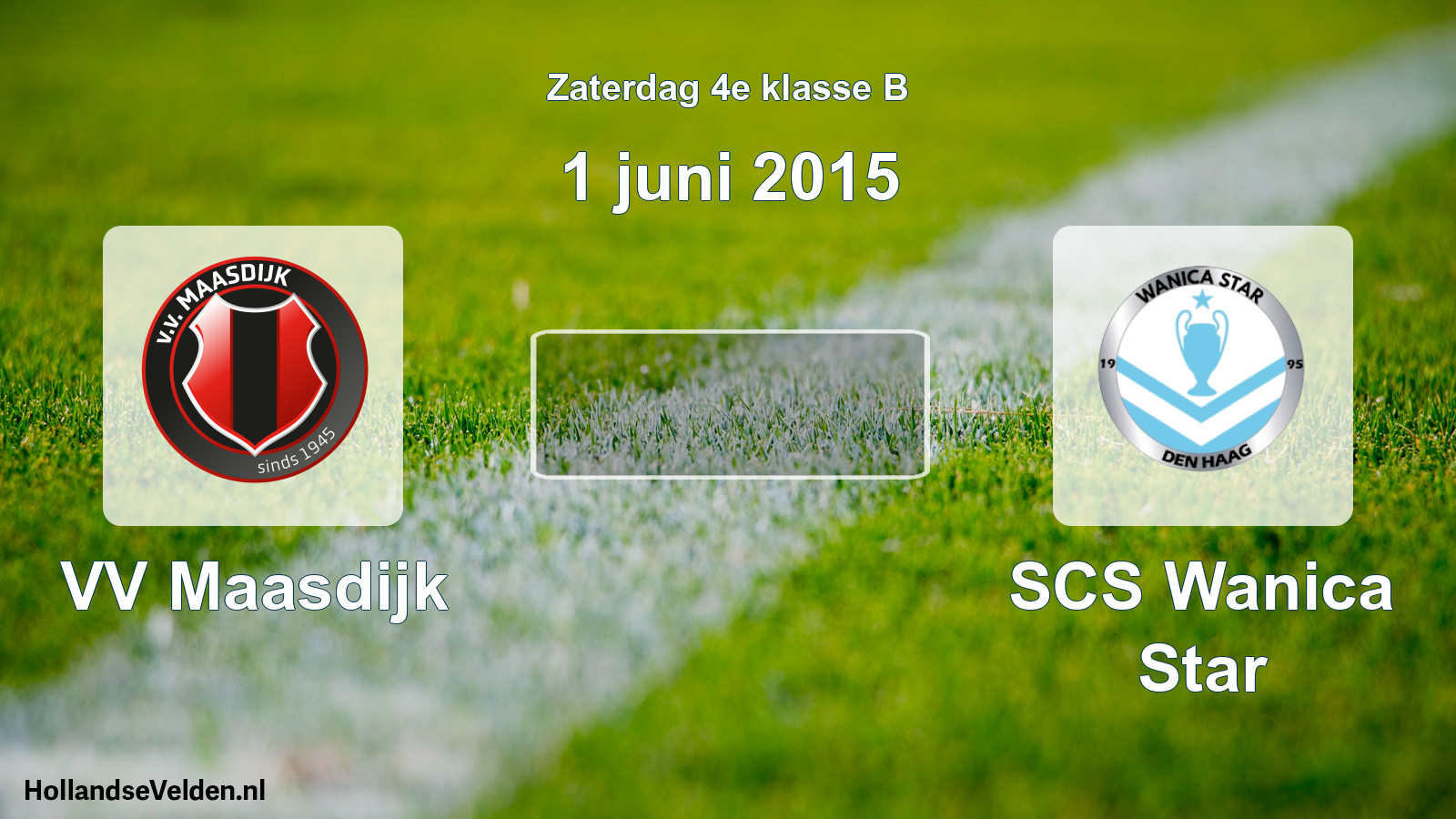 Scheduled Match: VV Maasdijk - SCS Wanica Star (1 June 2015)