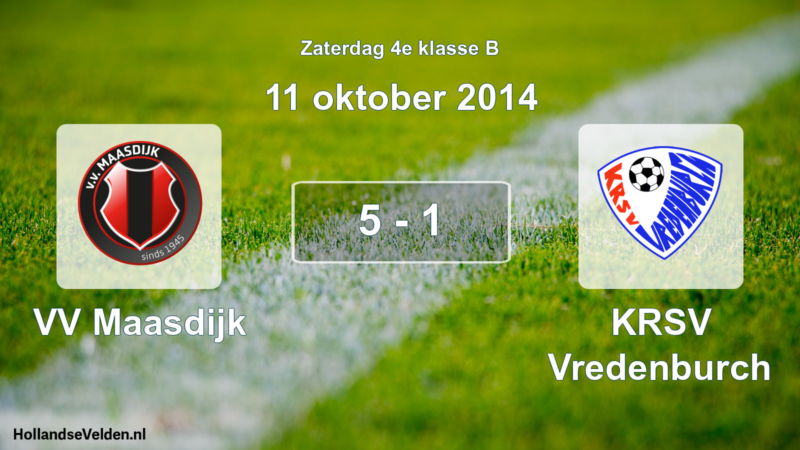 Total number of matches played: VV Maasdijk - KRSV Vredenburch 5 - 1 (11 October 2014)