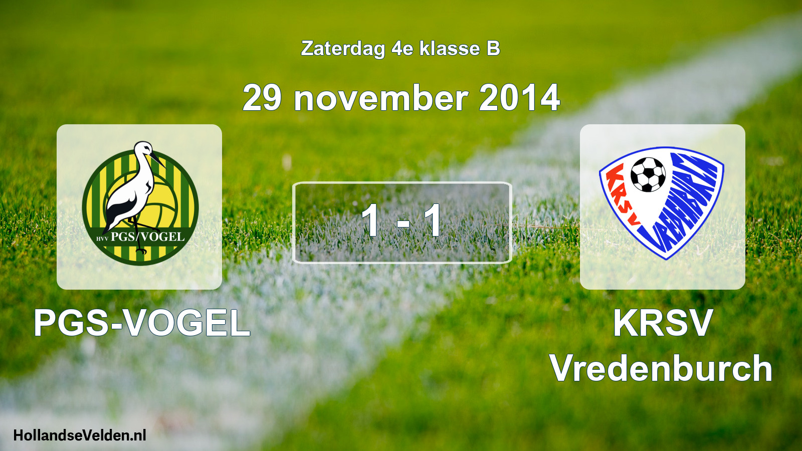 Total number of matches played: PGS-VOGEL - KRSV Vredenburch 1 - 1 (29 November 2014)