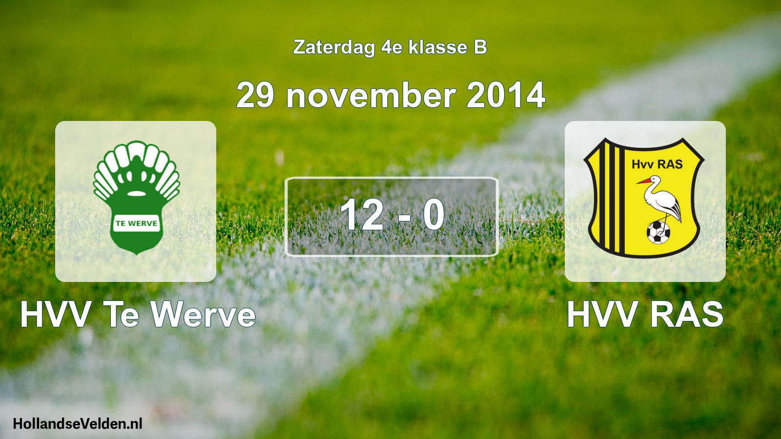 Total number of matches played: HVV Te Werve - HVV RAS 12 - 0 (29 November 2014)