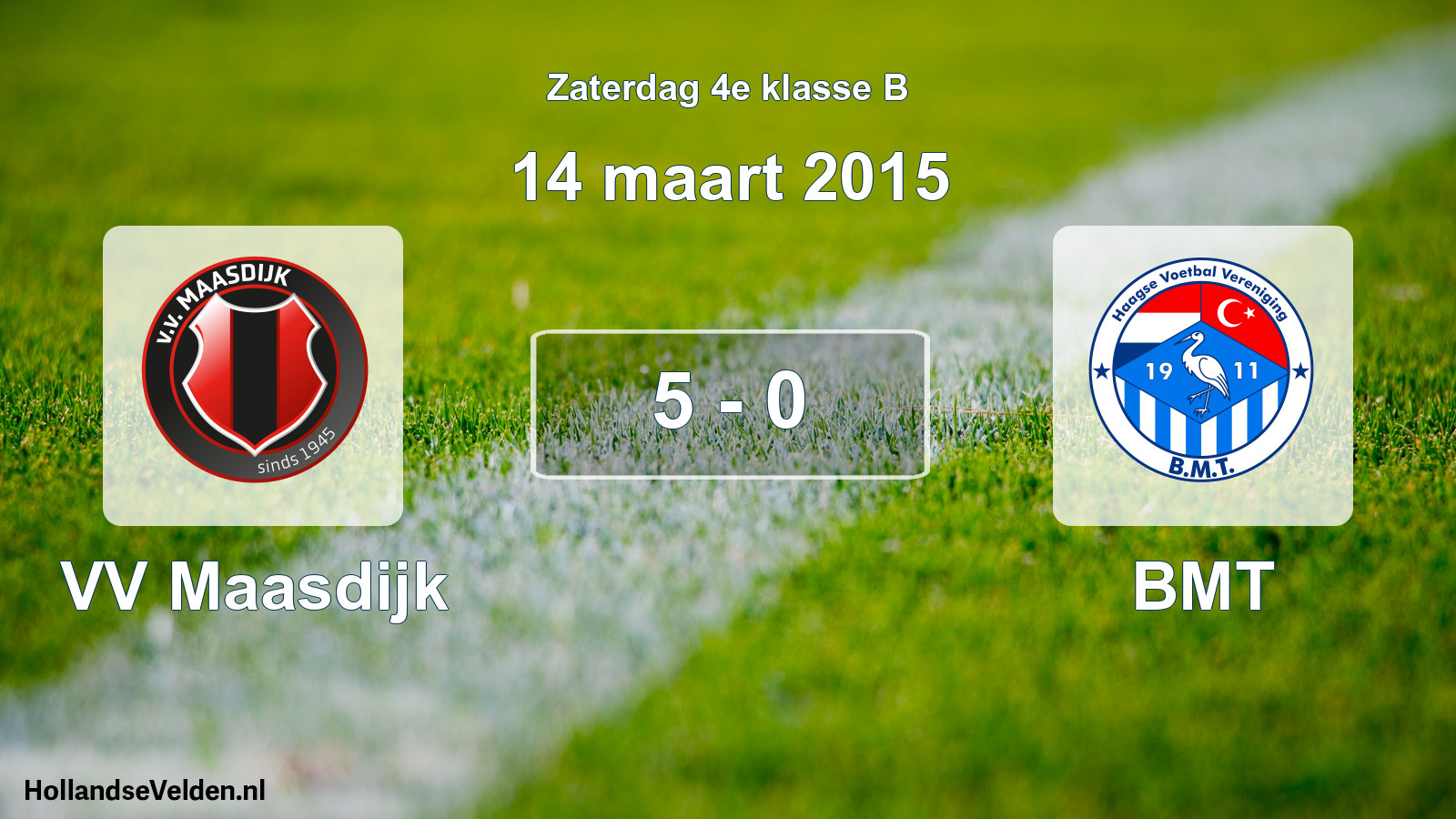 Total number of matches played: VV Maasdijk - BMT 5 - 0 (14 March 2015)