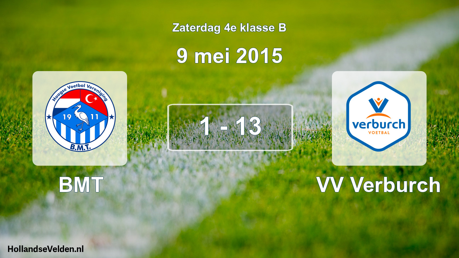 Total number of matches played: BMT - VV Verburch 1 - 13 (9 May 2015)