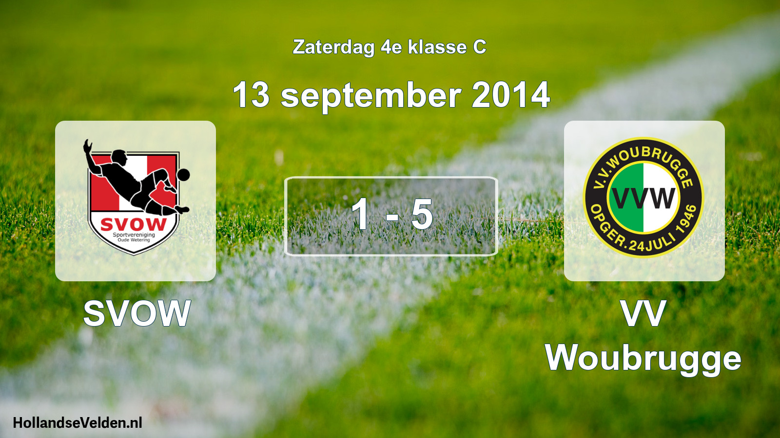 Total number of matches played: SVOW - VV Woubrugge 1 - 5 (13 September 2014)
