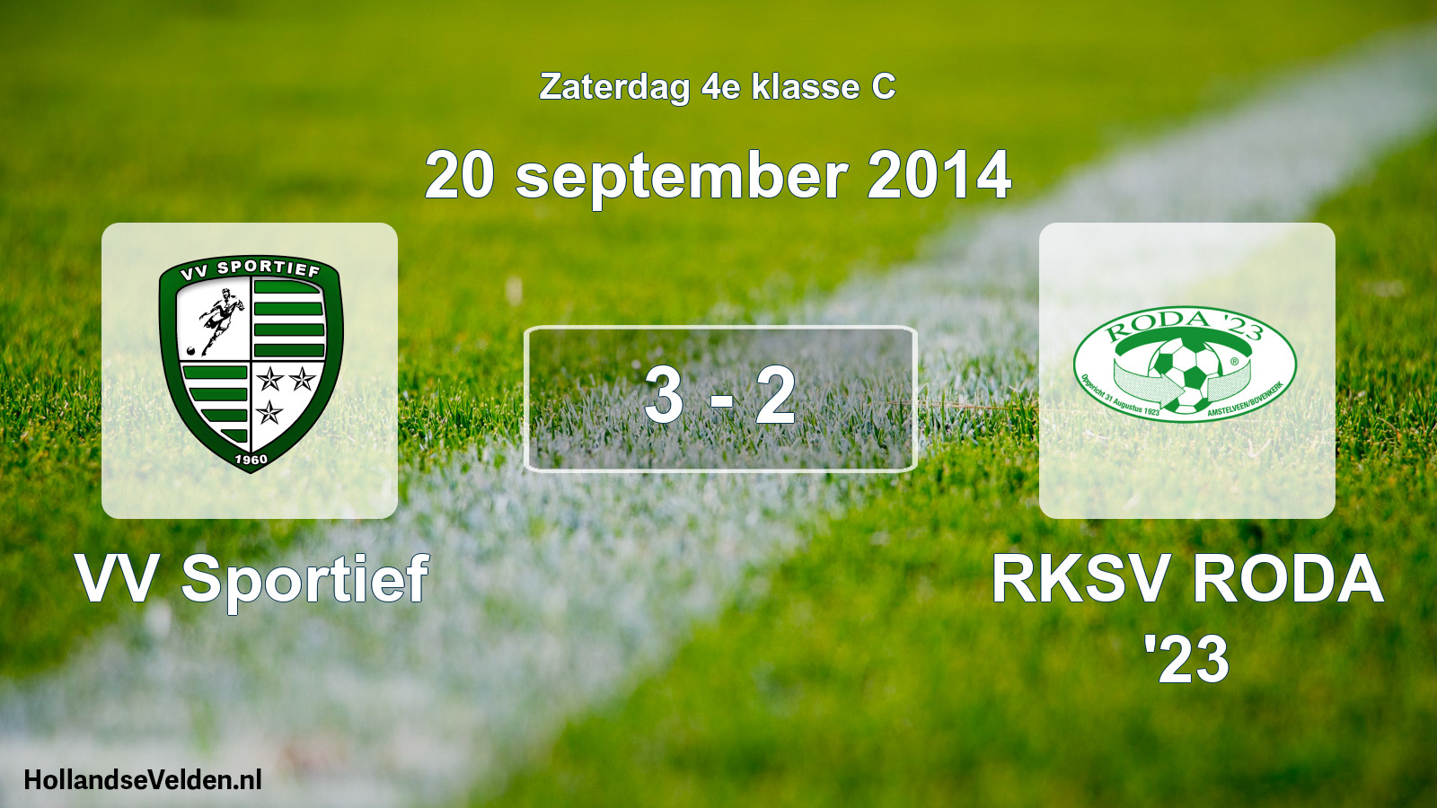 Total number of matches played: VV Sportief - RKSV RODA '23 3 - 2 (20 September 2014)