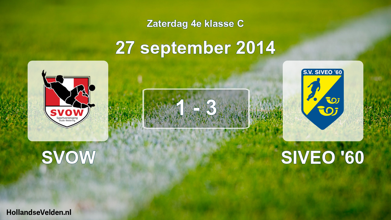 Total number of matches played: SVOW - SIVEO '60 1 - 3 (27 September 2014)