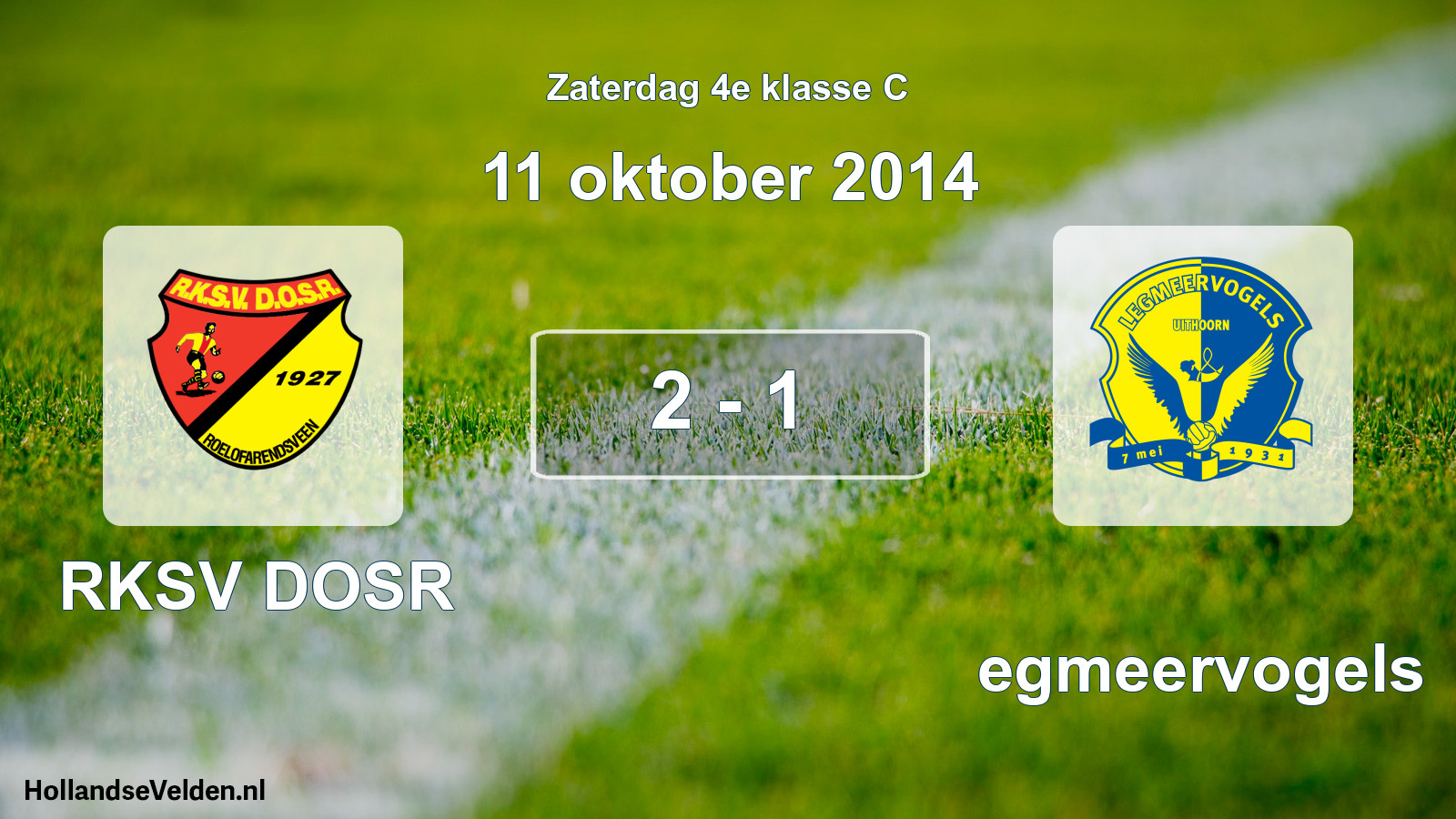 Total number of matches played: RKSV DOSR - Legmeervogels 2 - 1 (11 October 2014)