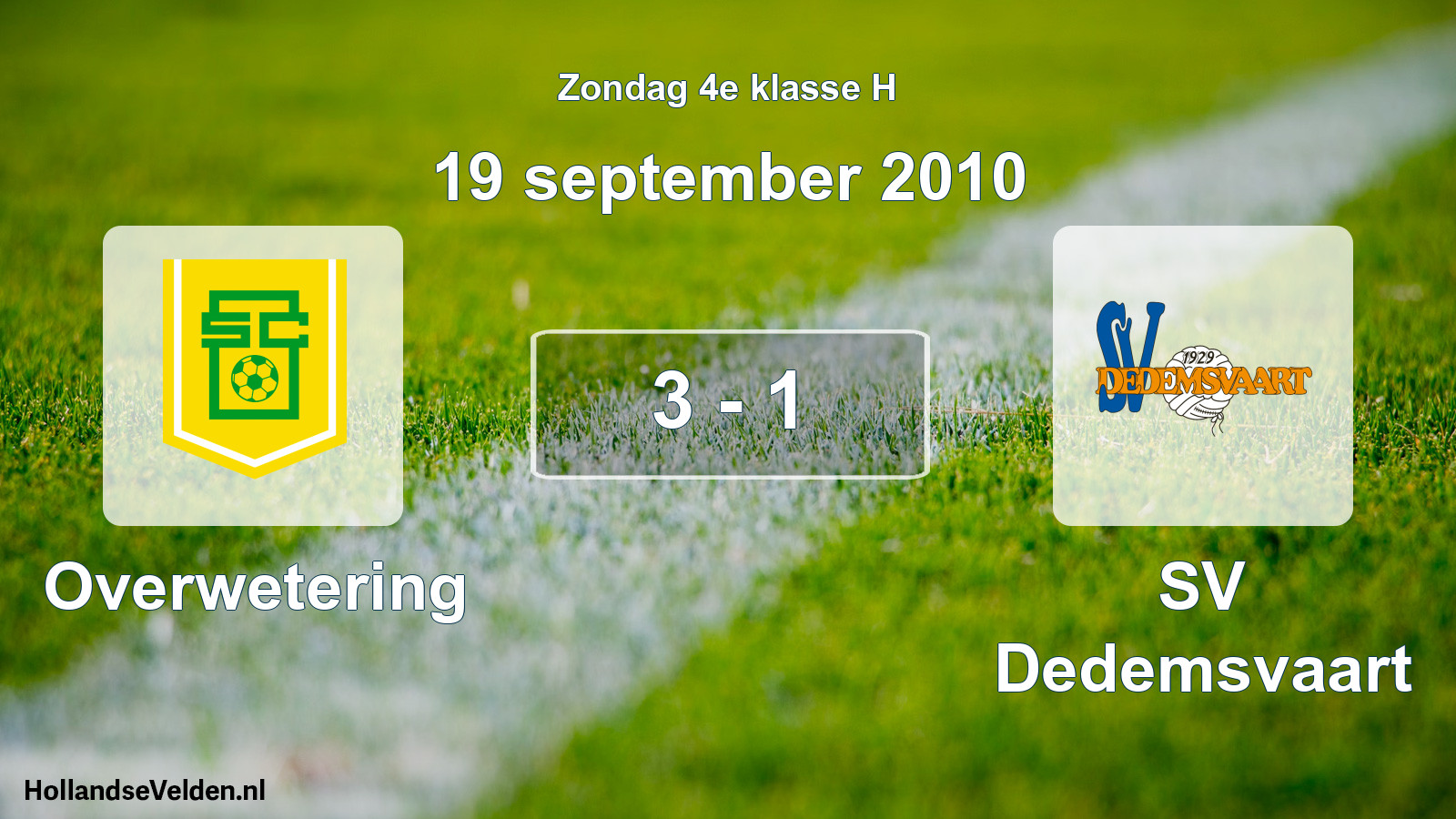 Total number of matches played: Overwetering - SV Dedemsvaart 3 - 1 (19 September 2010)