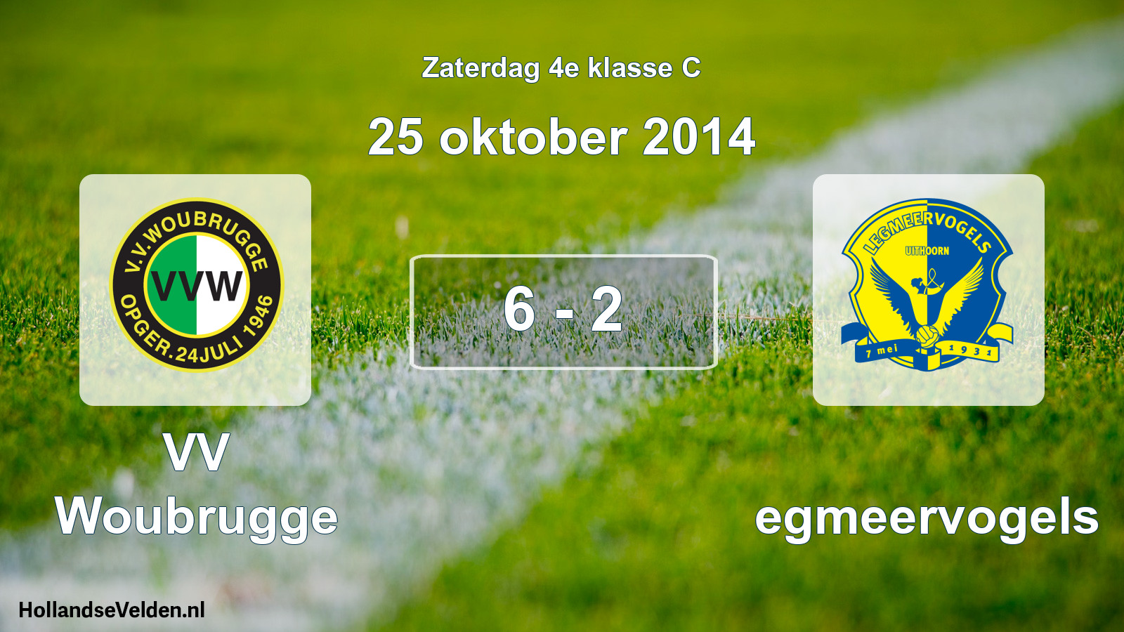 Total number of matches played: VV Woubrugge - Legmeervogels 6 - 2 (25 October 2014)