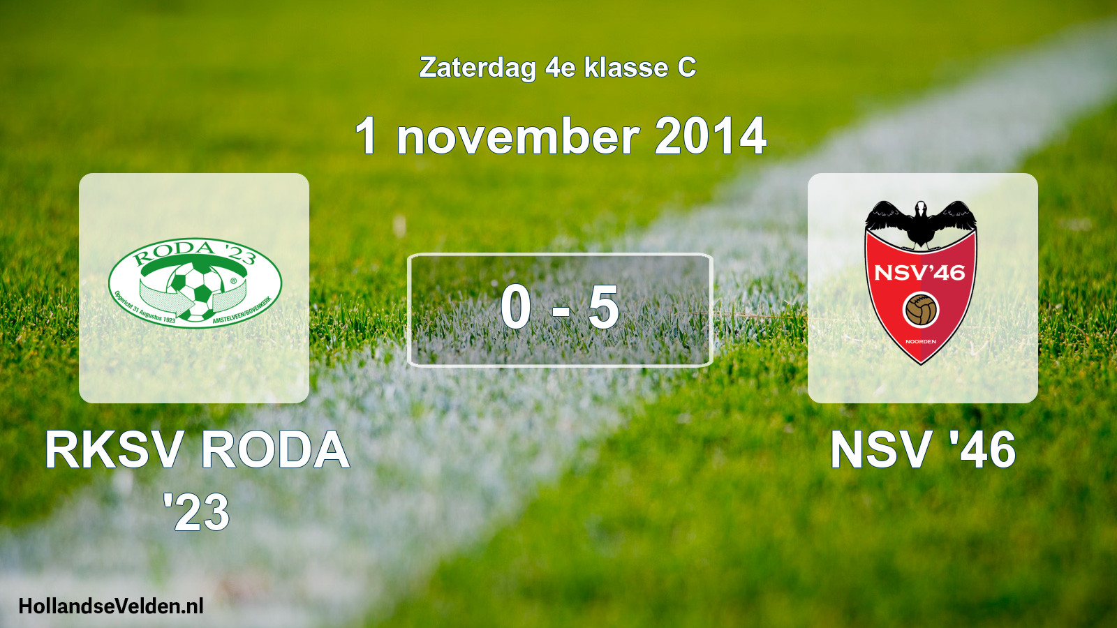 Total number of matches played: RKSV RODA '23 - NSV '46 0 - 5 (1 November 2014)