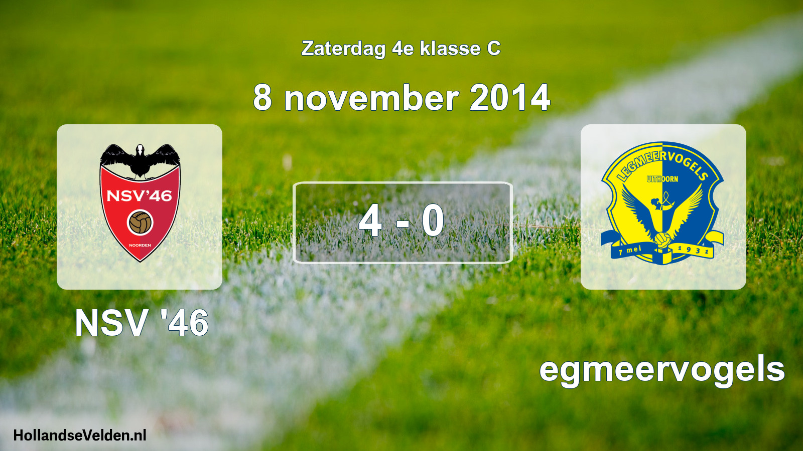 Total number of matches played: NSV '46 - Legmeervogels 4 - 0 (8 November 2014)