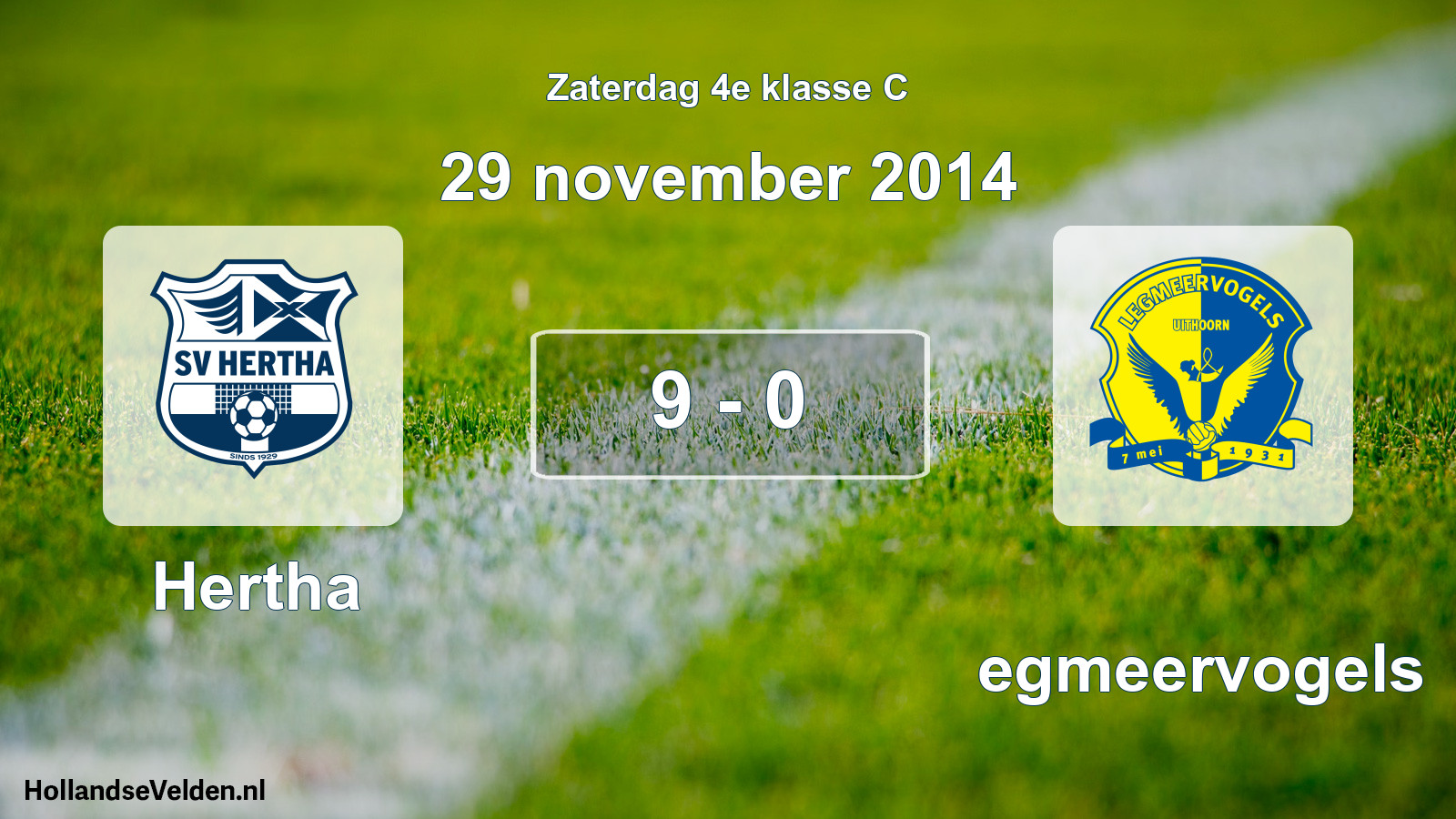Total number of matches played: Hertha - Legmeervogels 9 - 0 (29 November 2014)