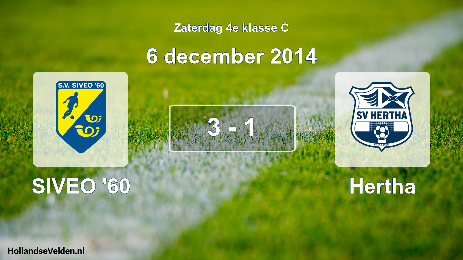 Total number of matches played: SIVEO '60 - Hertha 3 - 1 (6 December 2014)