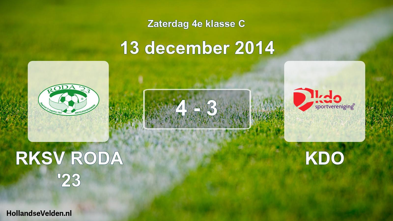 Total number of matches played: RKSV RODA '23 - KDO 4 - 3 (13 December 2014)