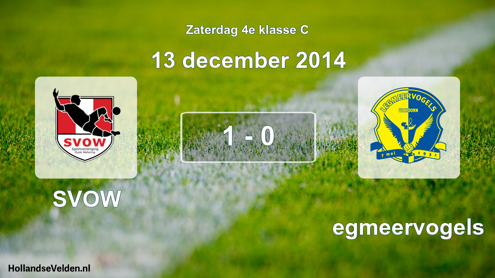 Total number of matches played: SVOW - Legmeervogels 1 - 0 (13 December 2014)