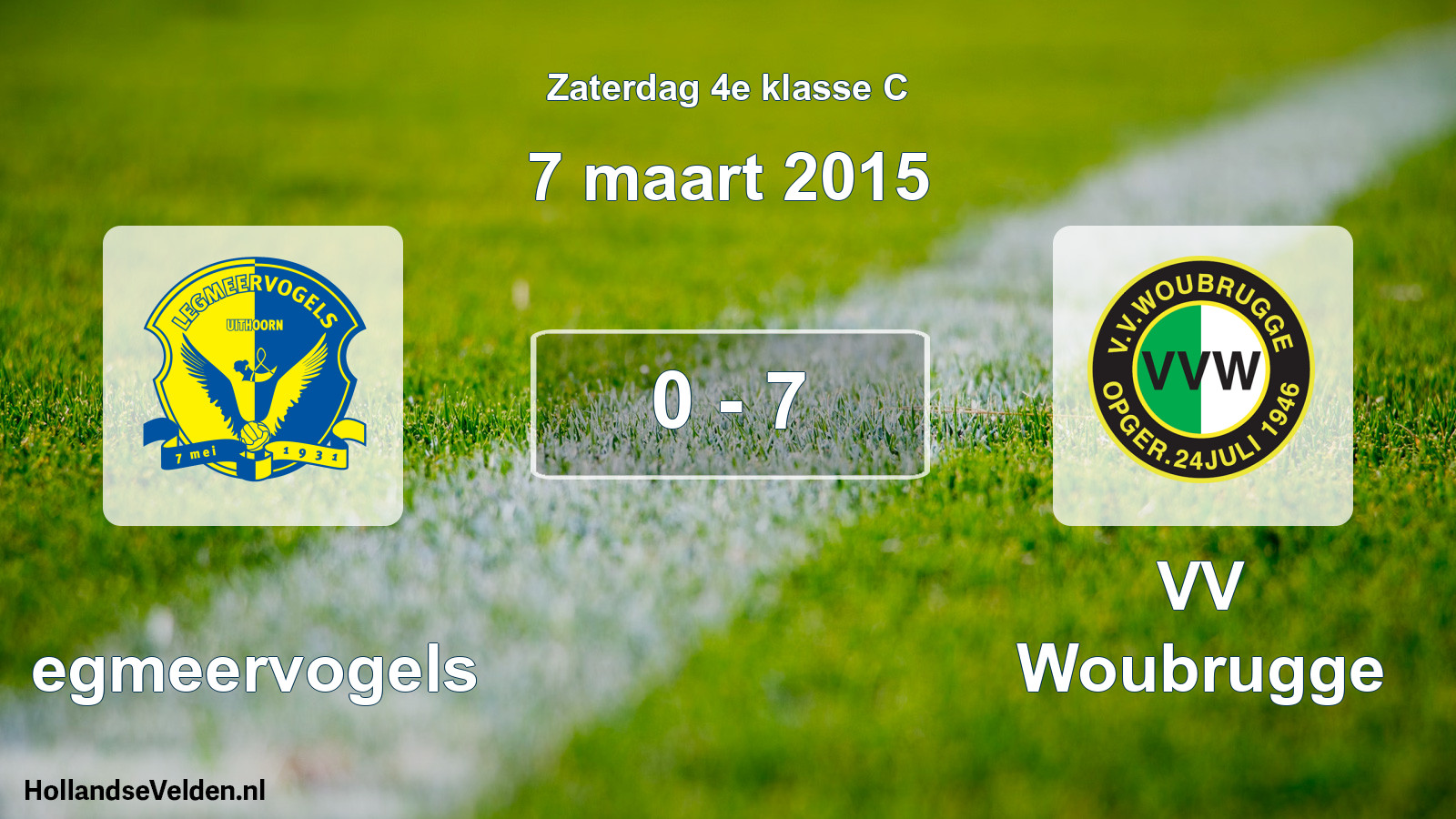 Total number of matches played: Legmeervogels - VV Woubrugge 0 - 7 (7 March 2015)