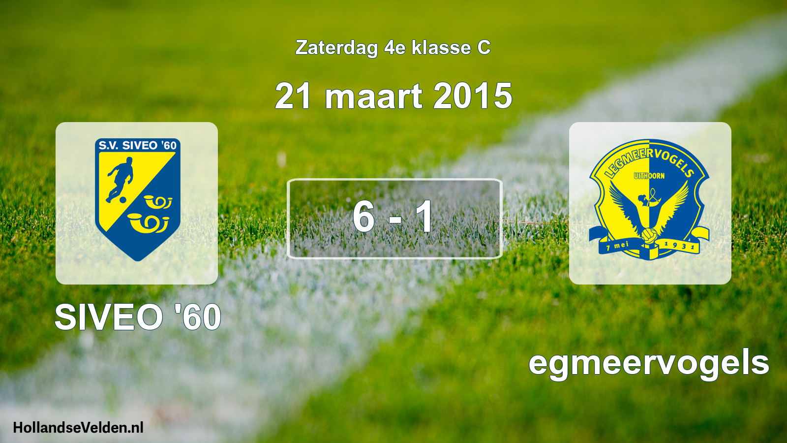 Total number of matches played: SIVEO '60 - Legmeervogels 6 - 1 (21 March 2015)