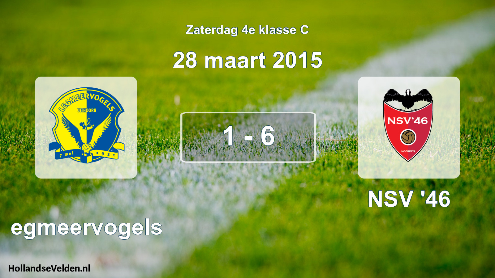 Total number of matches played: Legmeervogels - NSV '46 1 - 6 (28 March 2015)