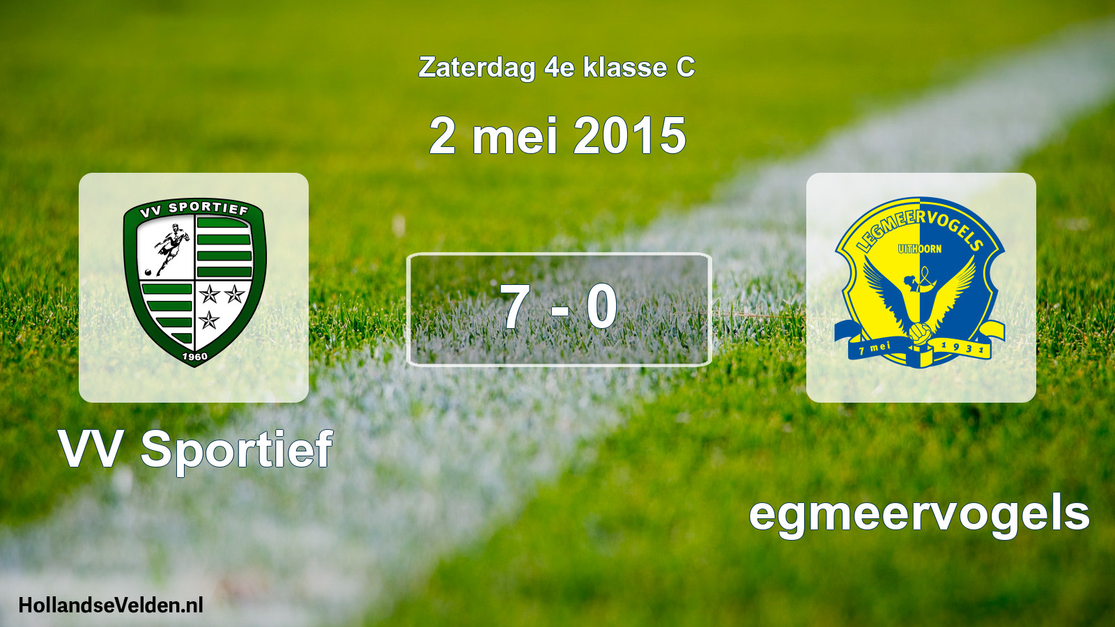 Total number of matches played: VV Sportief - Legmeervogels 7 - 0 (2 May 2015)