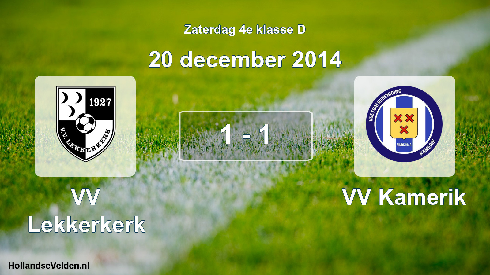 Total number of matches played: VV Lekkerkerk - VV Kamerik 1 - 1 (20 December 2014)