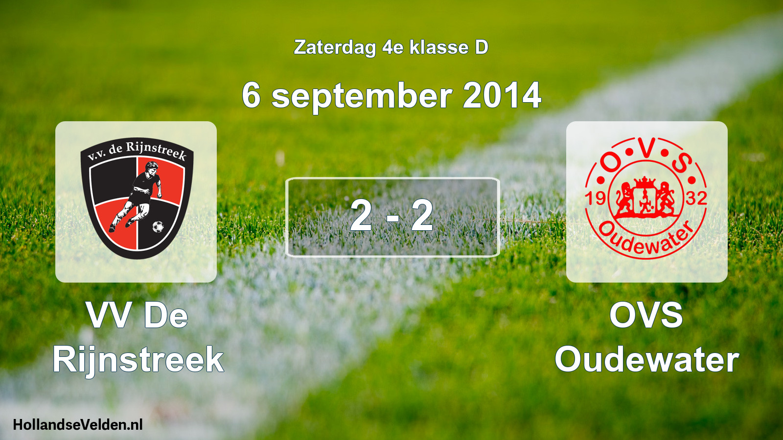 Total number of matches played: VV De Rijnstreek - OVS Oudewater 2 - 2 (6 September 2014)