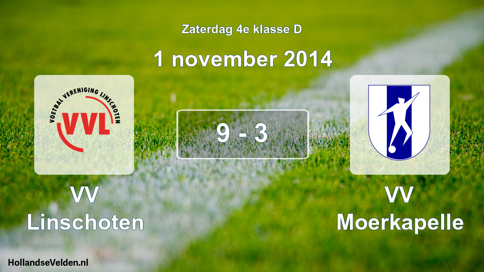 Total number of matches played: VV Linschoten - VV Moerkapelle 9 - 3 (1 November 2014)