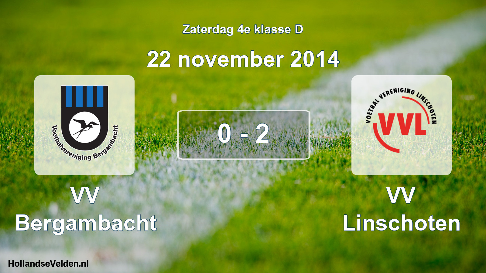 Total number of matches played: VV Bergambacht - VV Linschoten 0 - 2 (22 November 2014)