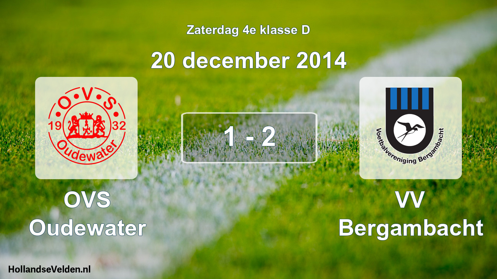 Total number of matches played: OVS Oudewater - VV Bergambacht 1 - 2 (20 December 2014)