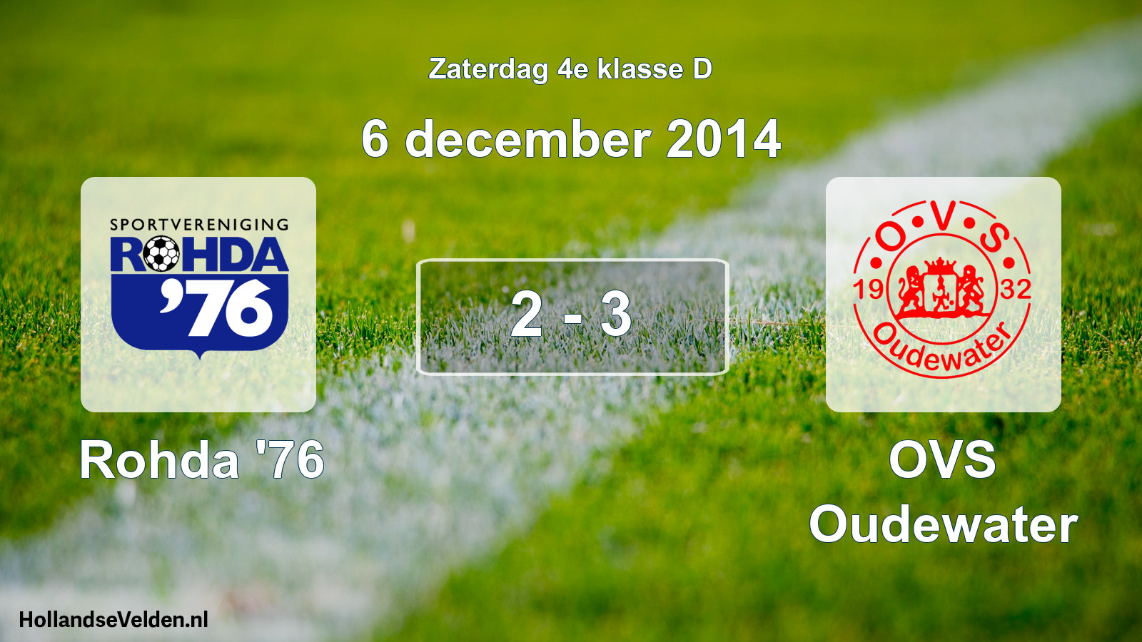 Total number of matches played: Rohda '76 - OVS Oudewater 2 - 3 (6 December 2014)