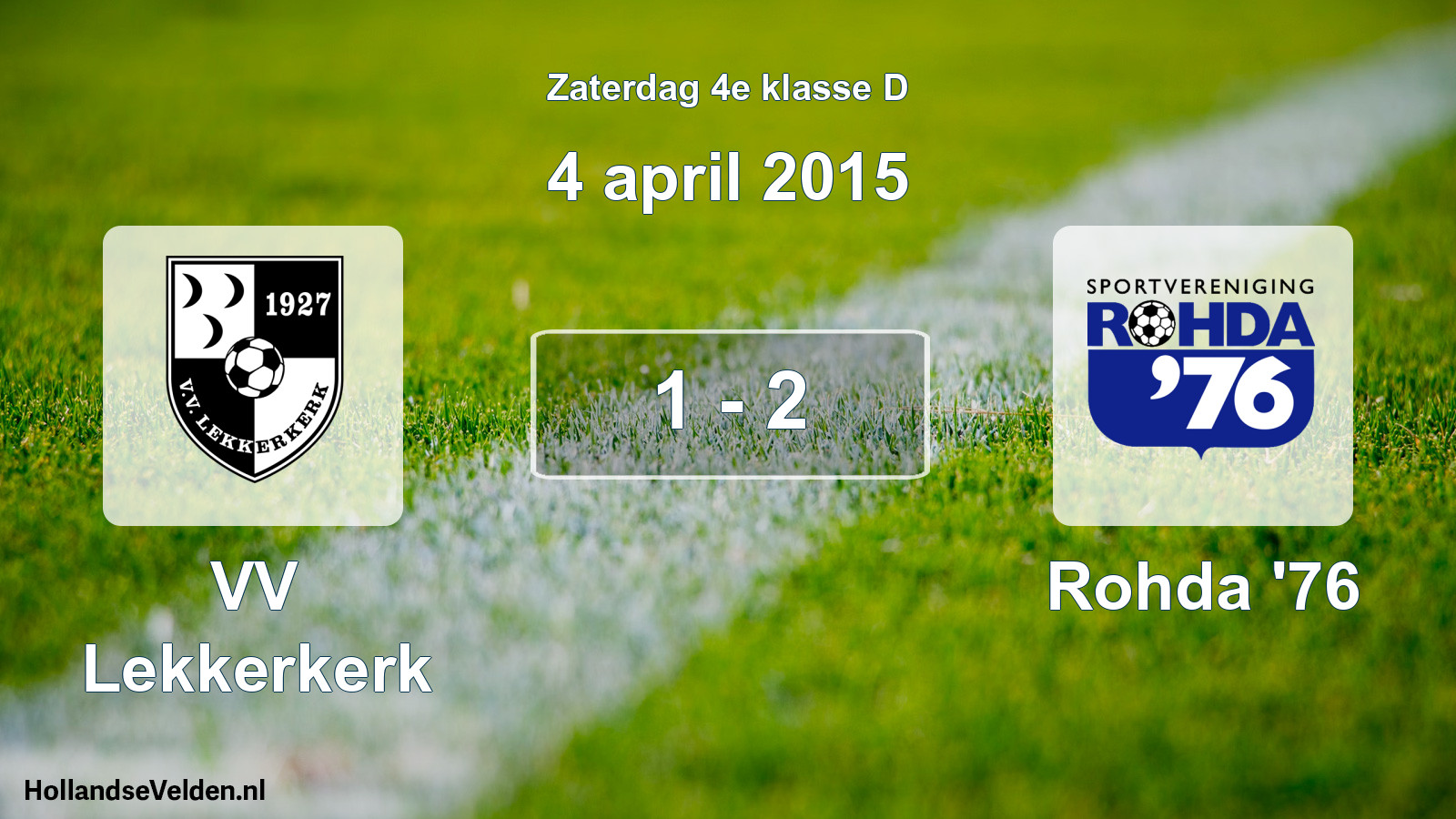 Total number of matches played: VV Lekkerkerk - Rohda '76 1 - 2 (4 April 2015)