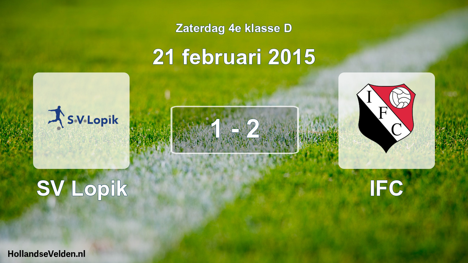 Total number of matches played: SV Lopik - IFC 1 - 2 (21 February 2015)