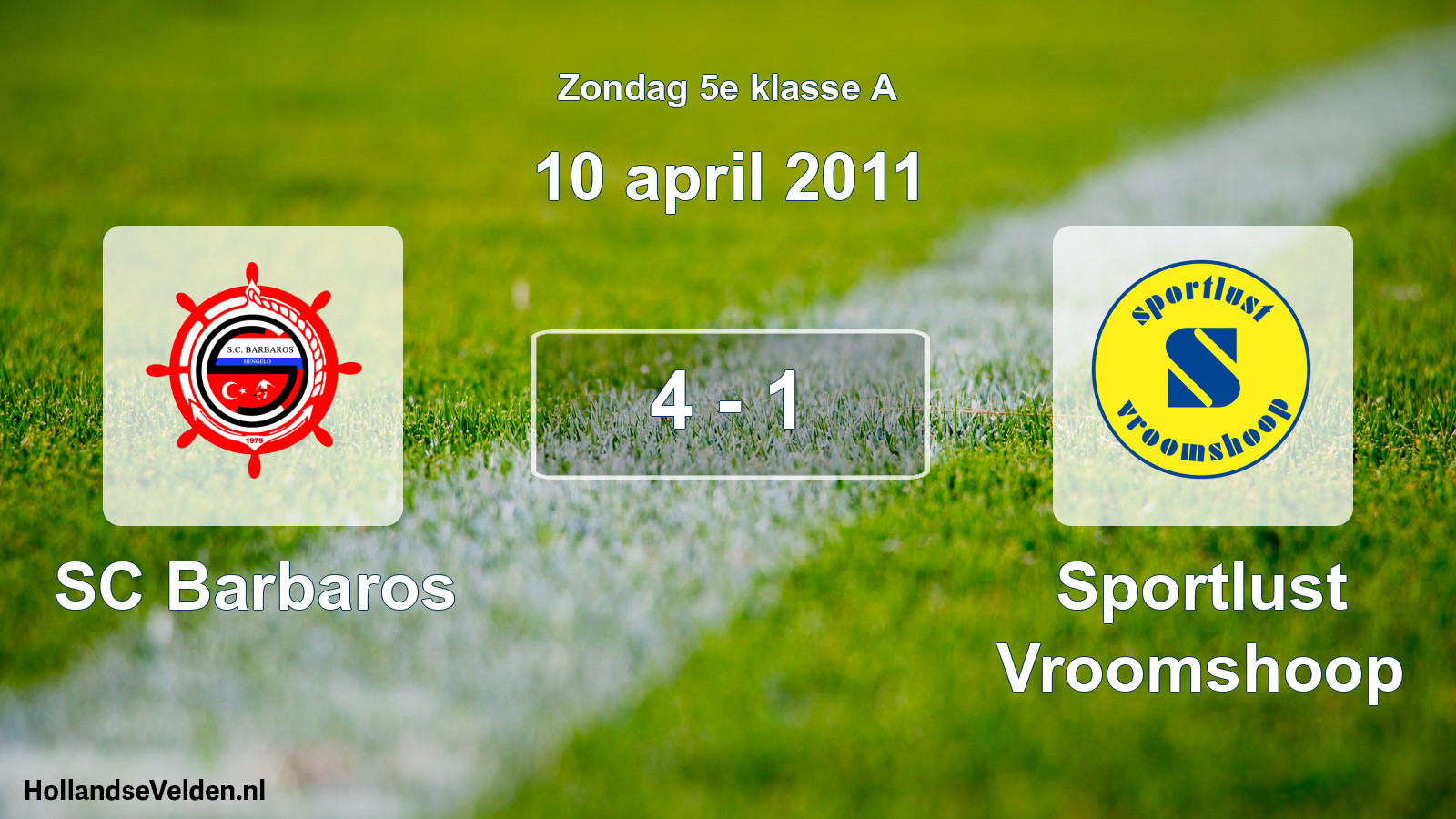 Total number of matches played: SC Barbaros - Sportlust Vroomshoop 4 - 1 (10 April 2011)