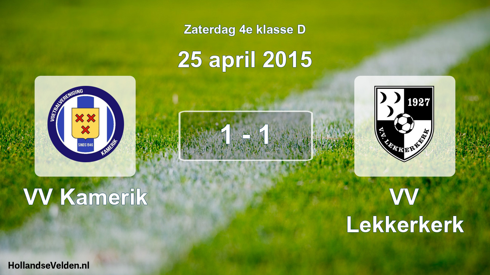 Total number of matches played: VV Kamerik - VV Lekkerkerk 1 - 1 (25 April 2015)