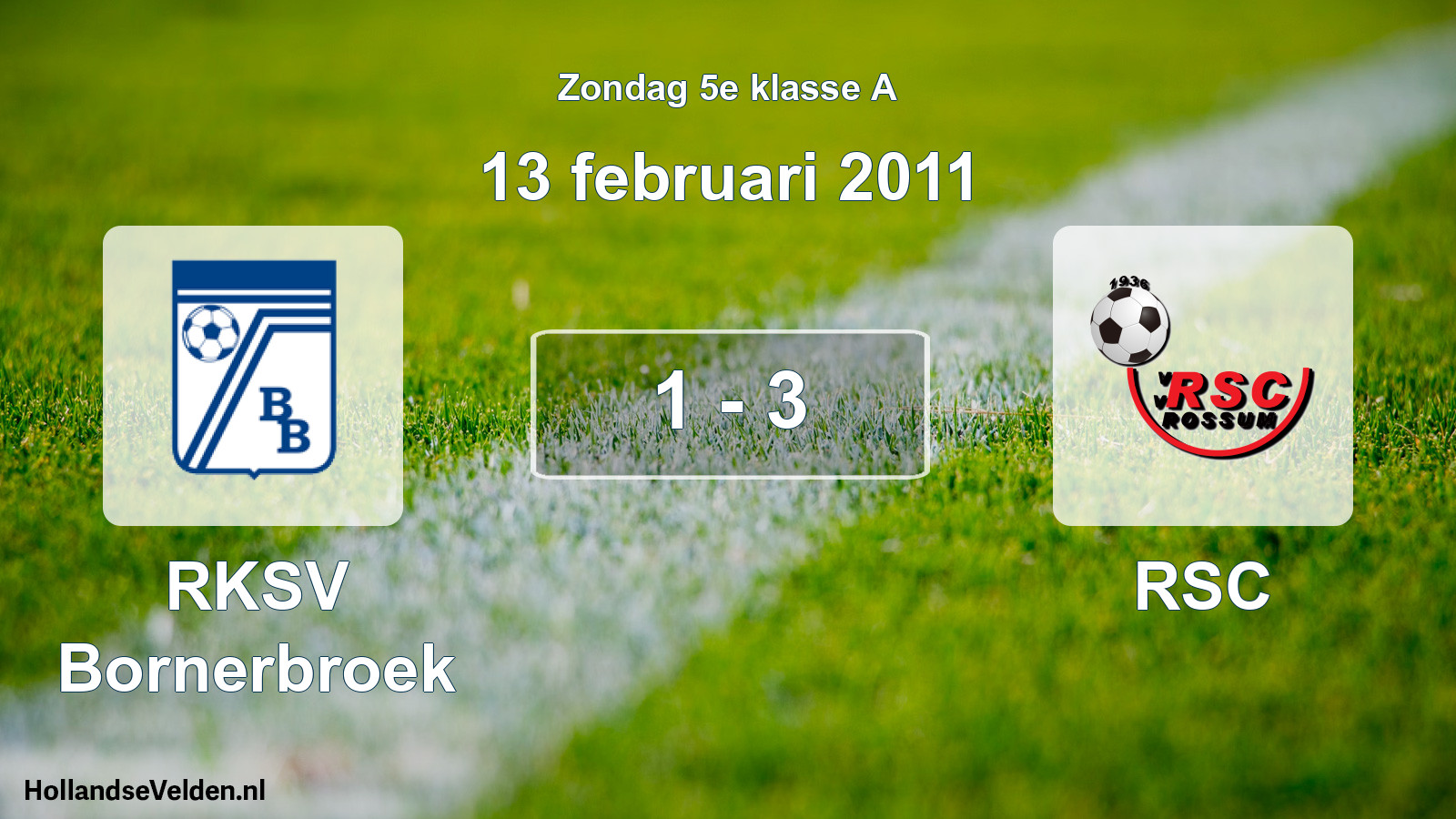 Total number of matches played: RKSV Bornerbroek - RSC 1 - 3 (13 February 2011)