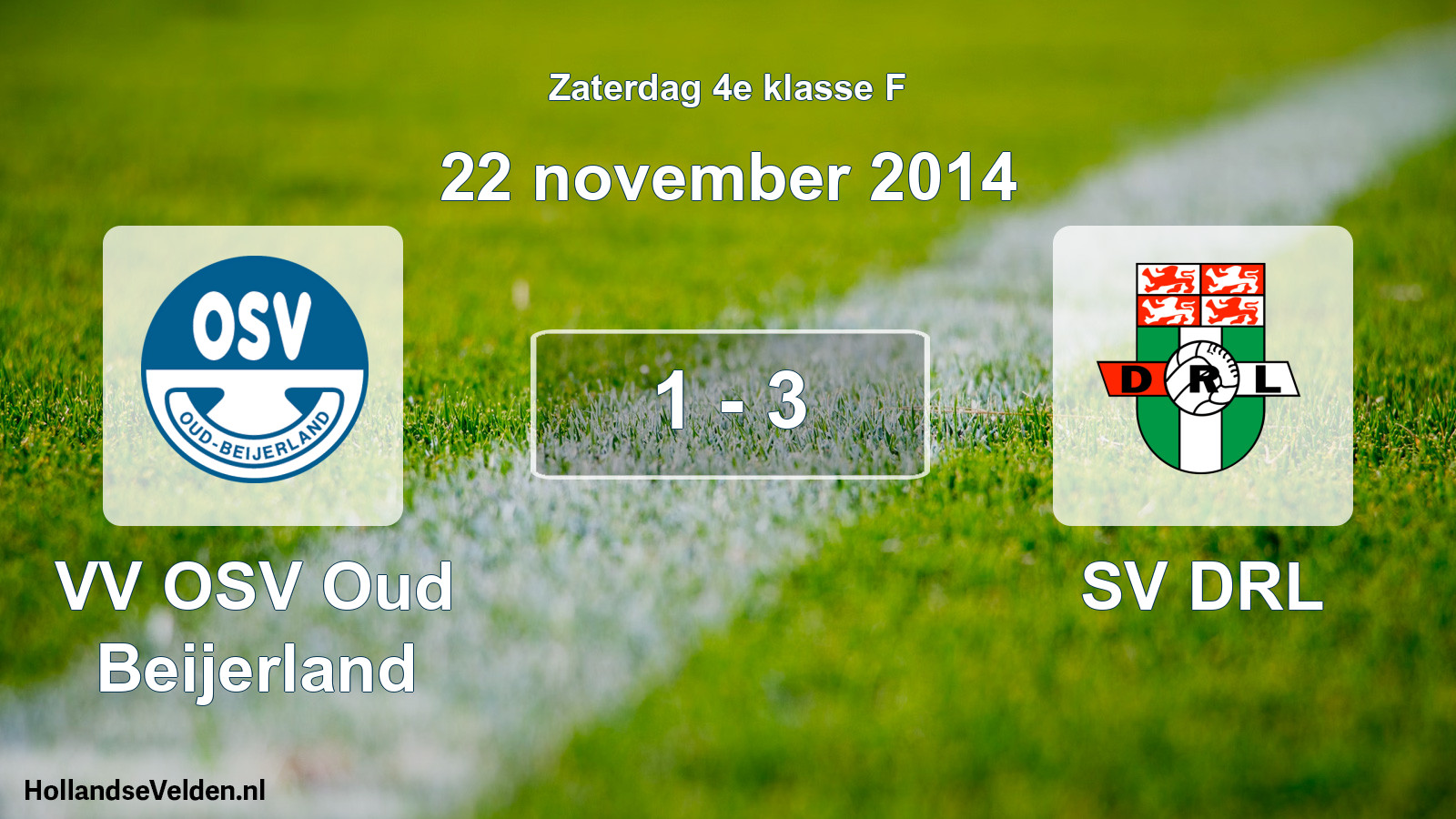 Total number of matches played: VV OSV Oud Beijerland - SV DRL 1 - 3 (22 November 2014)