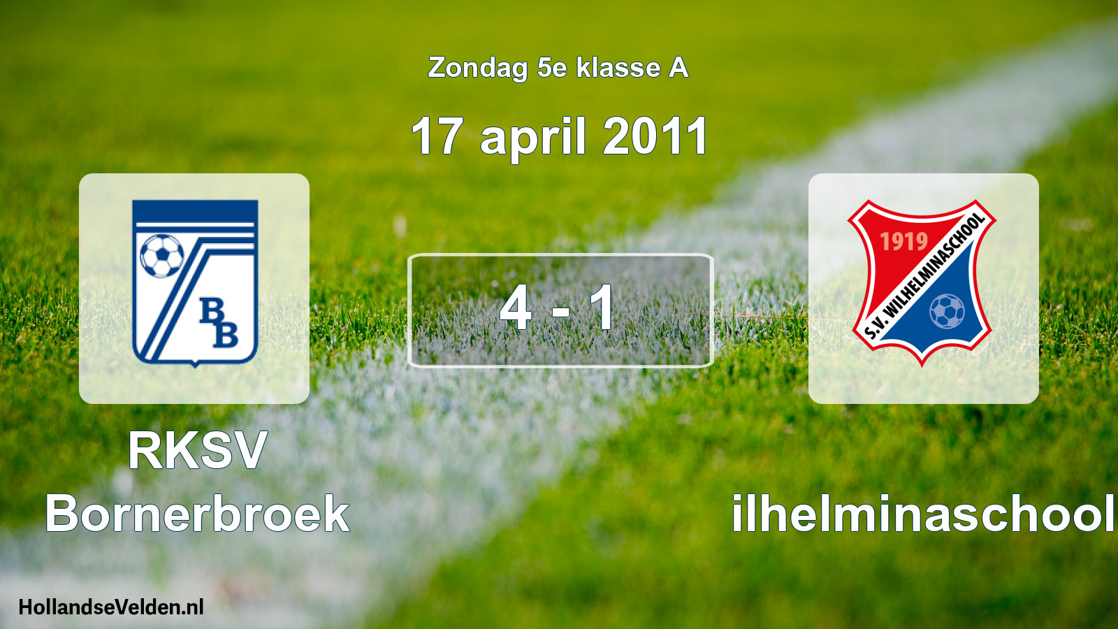 Total number of matches played: RKSV Bornerbroek - Wilhelminaschool 4 - 1 (17 April 2011)