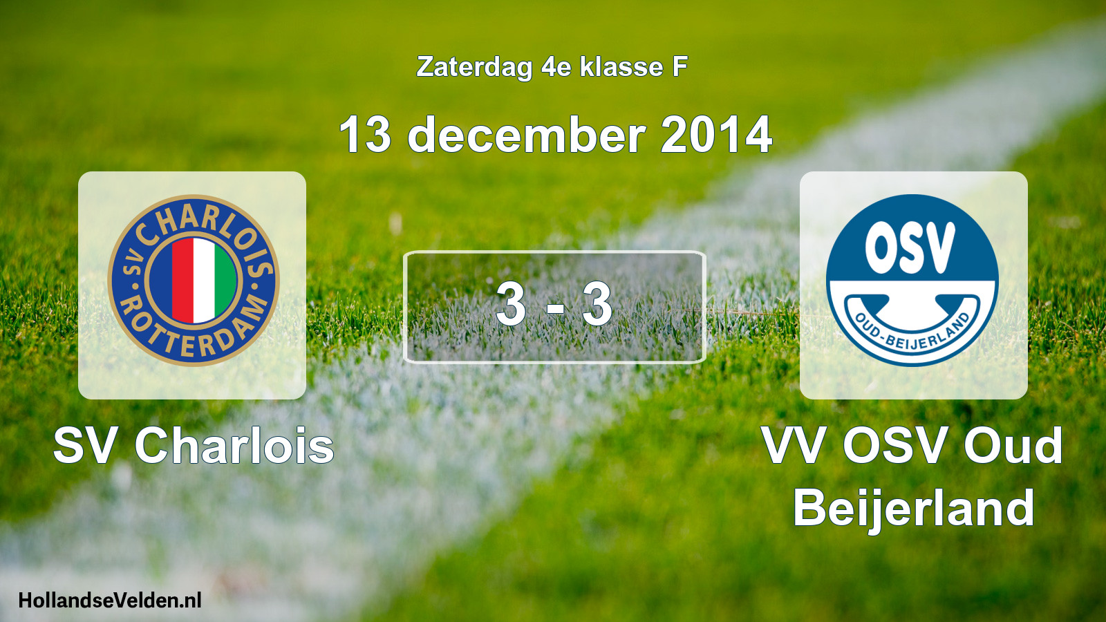 Total number of matches played: SV Charlois - VV OSV Oud Beijerland 3 - 3 (13 December 2014)
