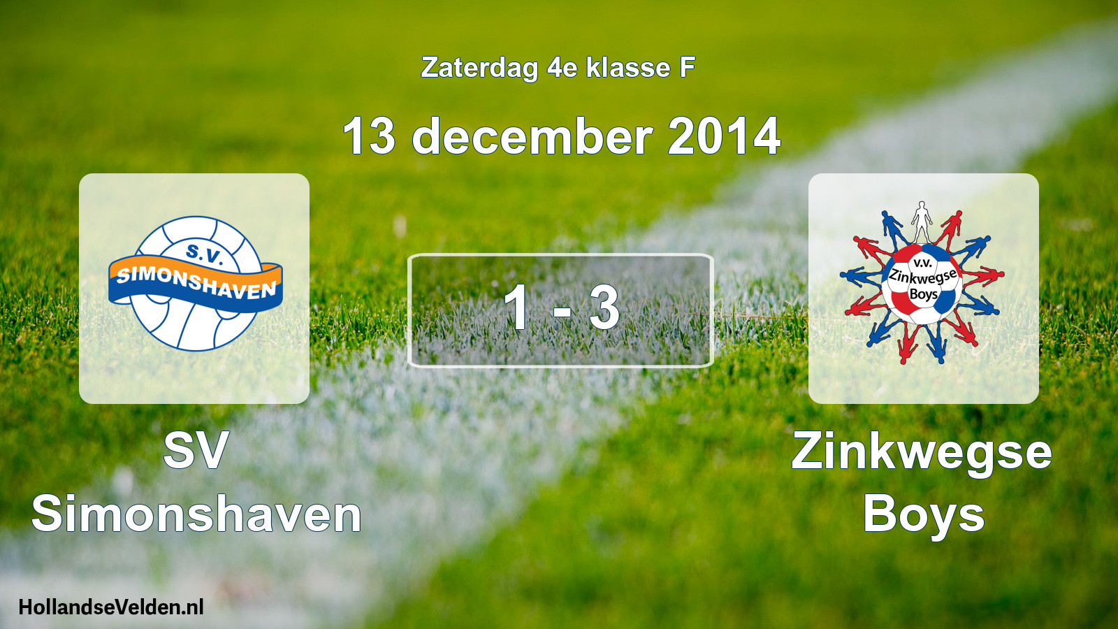 Total number of matches played: SV Simonshaven - Zinkwegse Boys 1 - 3 (13 December 2014)