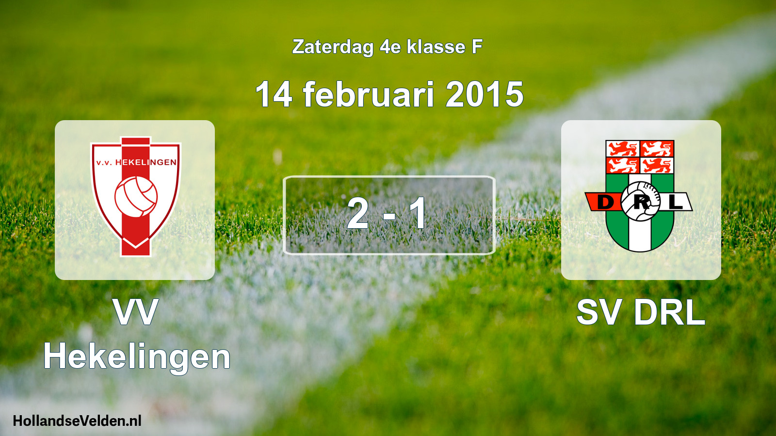Total number of matches played: VV Hekelingen - SV DRL 2 - 1 (14 February 2015)
