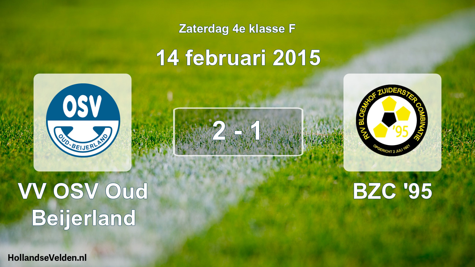 Total number of matches played: VV OSV Oud Beijerland - BZC '95 2 - 1 (14 February 2015)