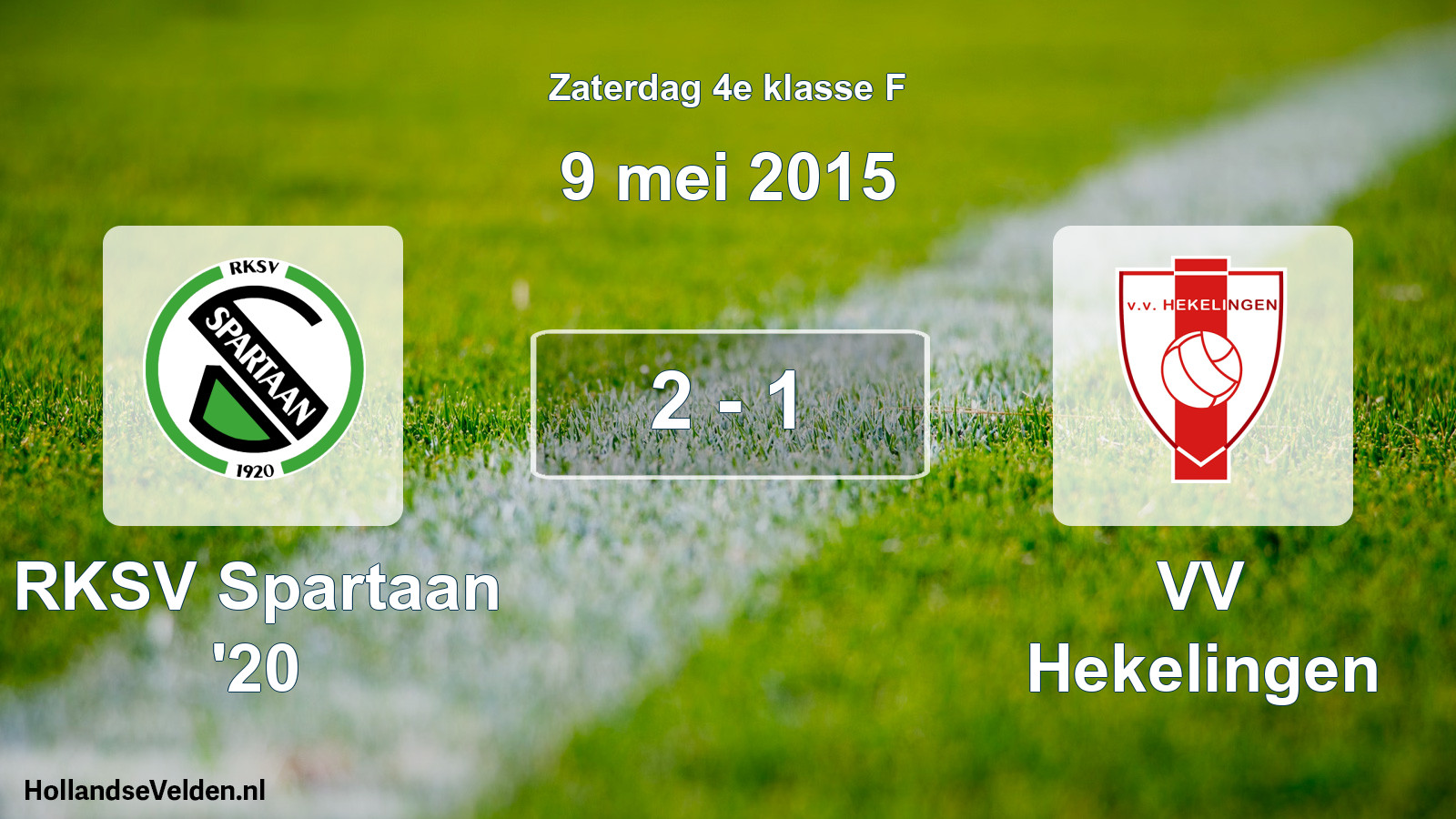 Total number of matches played: RKSV Spartaan '20 - VV Hekelingen 2 - 1 (9 May 2015)