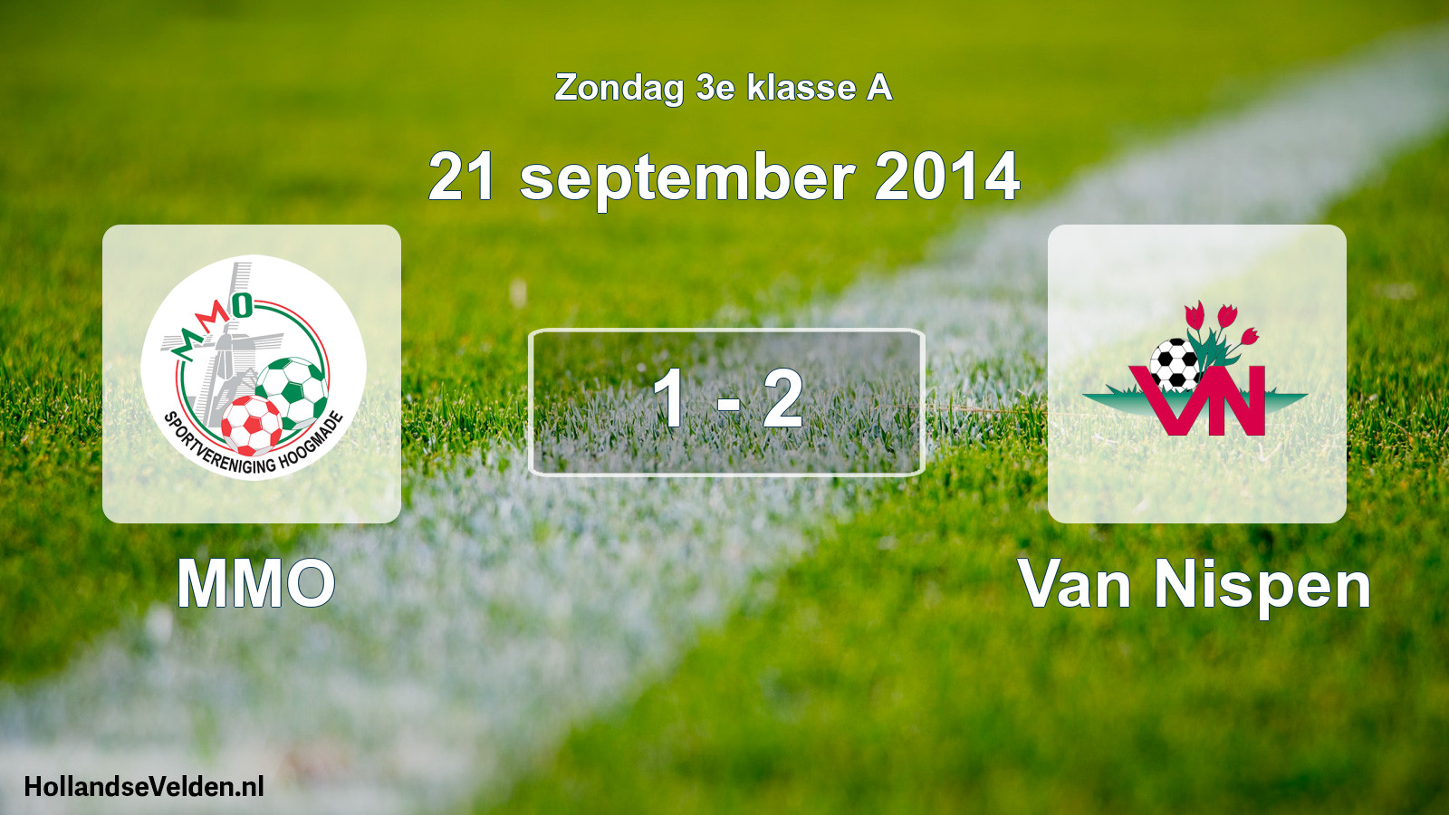 Total number of matches played: MMO - Van Nispen 1 - 2 (21 September 2014)