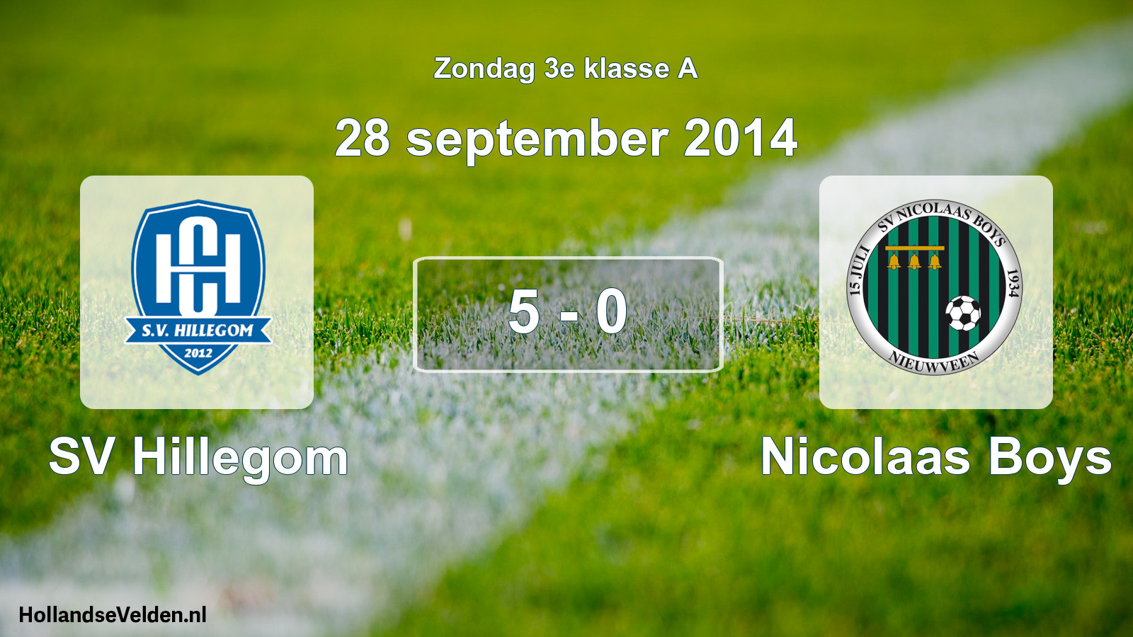 Total number of matches played: SV Hillegom - Nicolaas Boys 5 - 0 (28 September 2014)