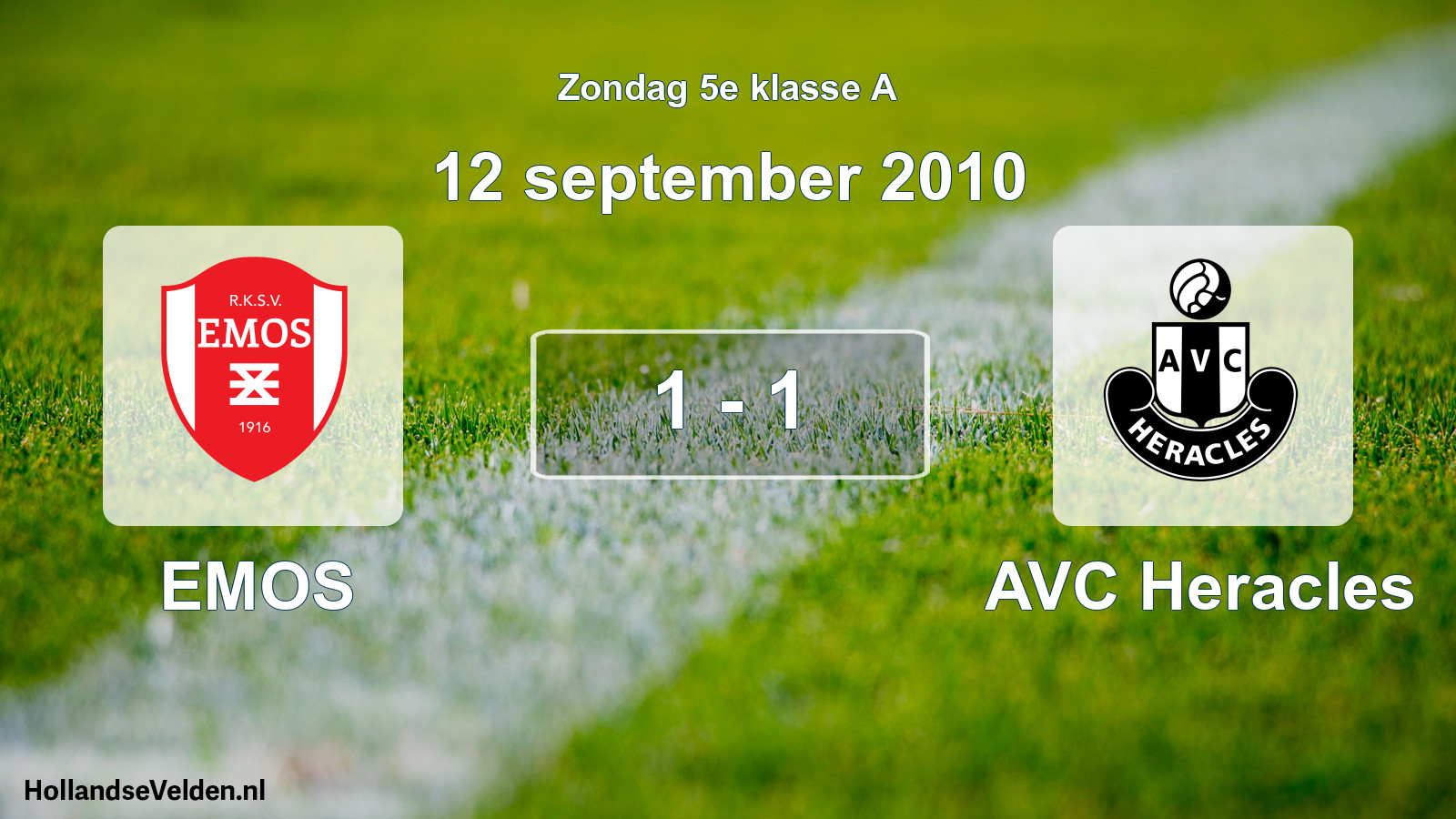 Total number of matches played: EMOS - AVC Heracles 1 - 1 (12 September 2010)