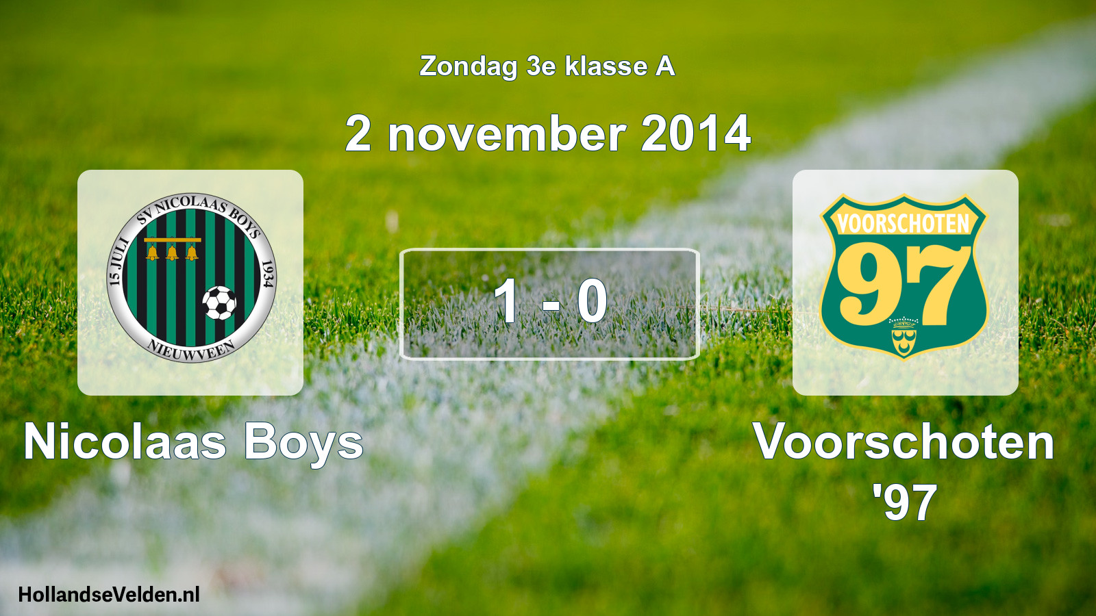 Total number of matches played: Nicolaas Boys - Voorschoten '97 1 - 0 (2 November 2014)