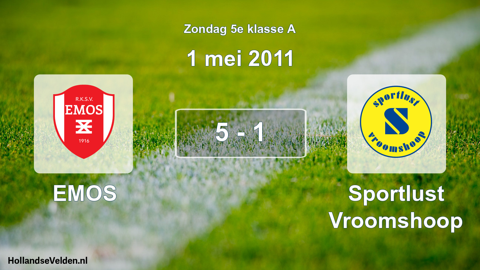 Total number of matches played: EMOS - Sportlust Vroomshoop 5 - 1 (1 May 2011)