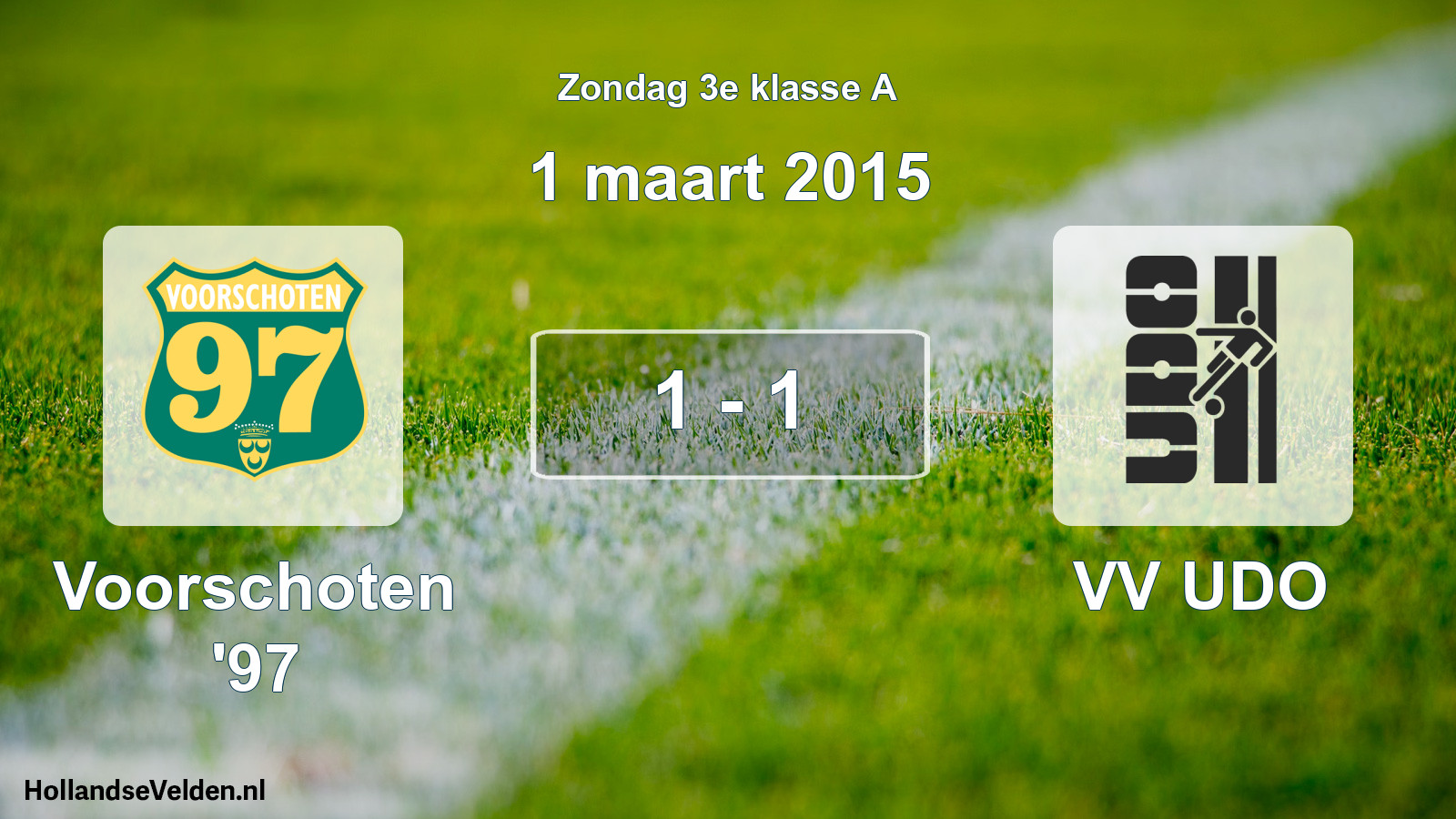Total number of matches played: Voorschoten '97 - VV UDO 1 - 1 (1 March 2015)