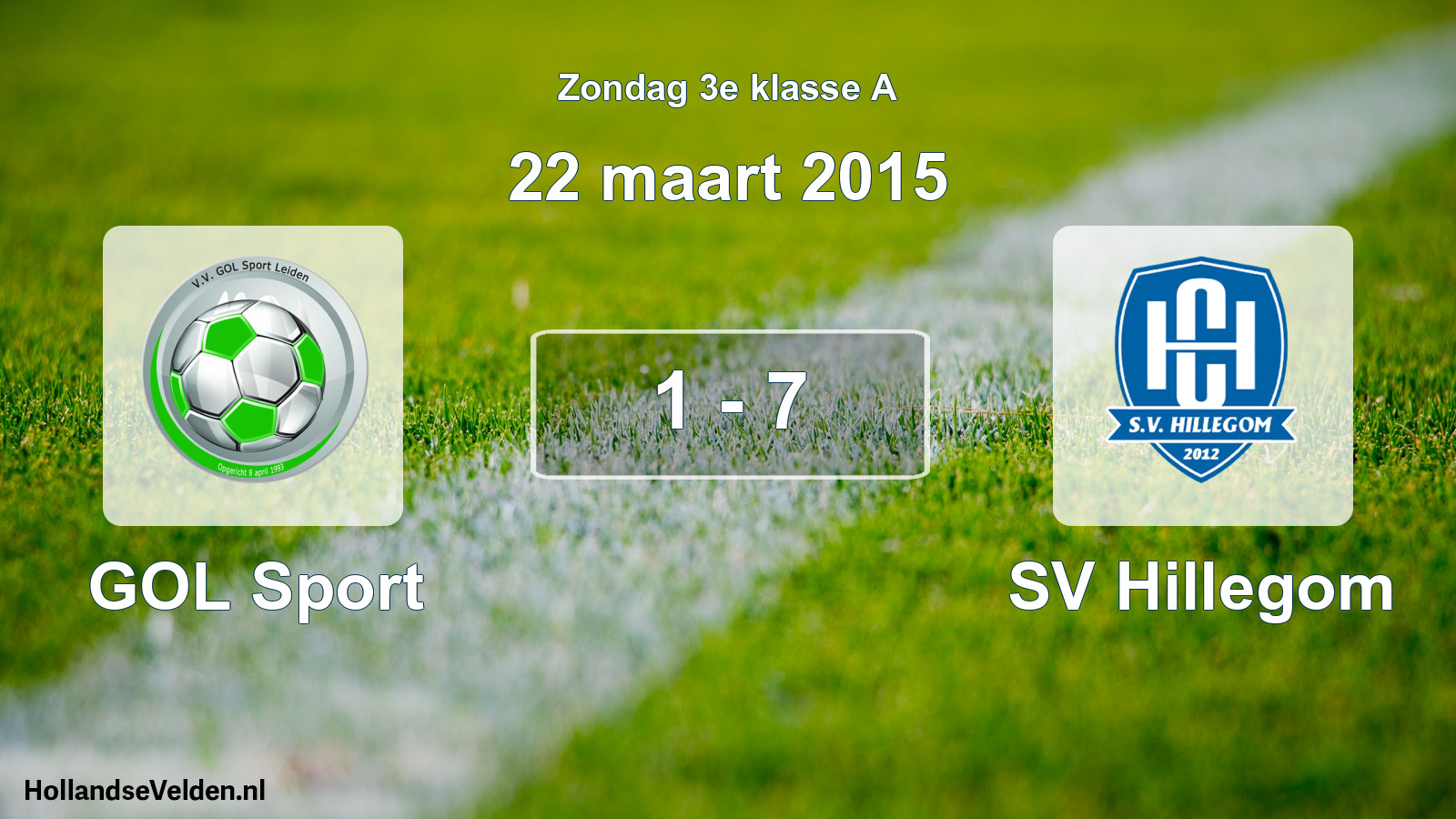 Total number of matches played: GOL Sport - SV Hillegom 1 - 7 (22 March 2015)