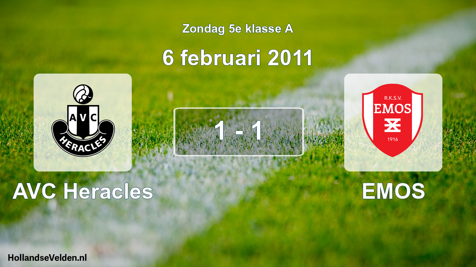 Total number of matches played: AVC Heracles - EMOS 1 - 1 (6 February 2011)