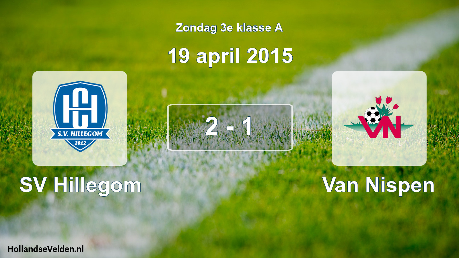 Total number of matches played: SV Hillegom - Van Nispen 2 - 1 (19 April 2015)